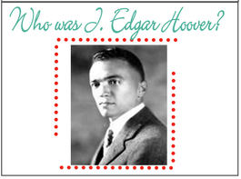 who was J Edgar Hoover - Copy