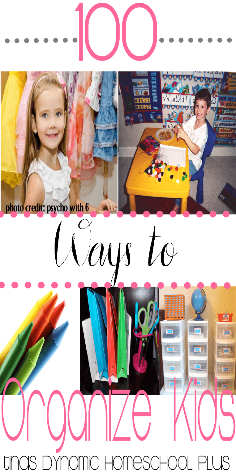 100 Ways to Organize Kids 1