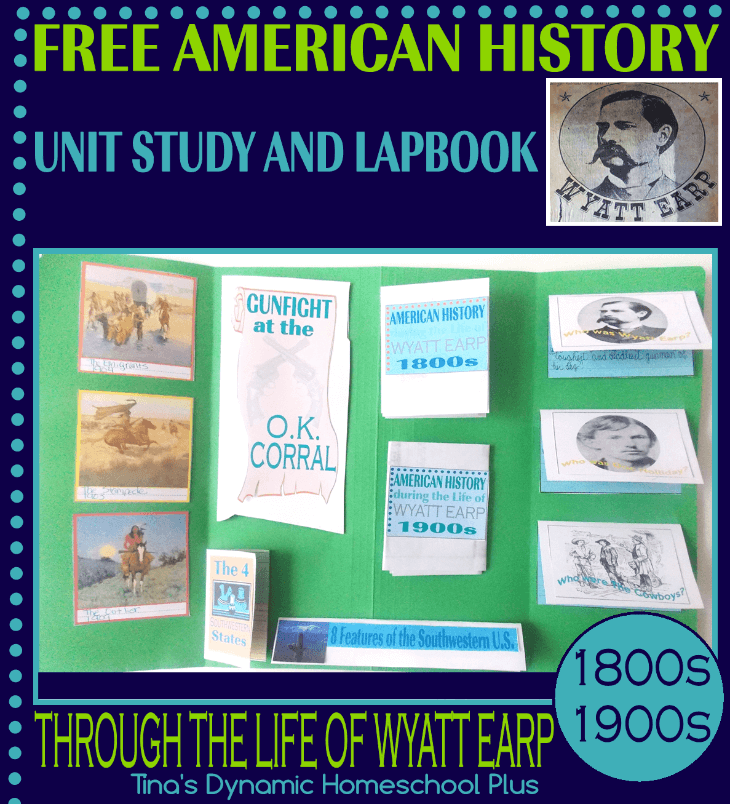 Free American History Lapbook. History through the Life of Wyatt Earp @ Tina's Dynamic Homeschool Plus