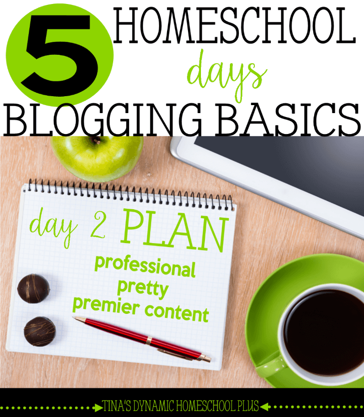 Homeschool Blogging Basics. Day 2. Purpose, Plan, Perfomance, Persistence, Payoff @ Tina's Dynamic Homeschool Plus