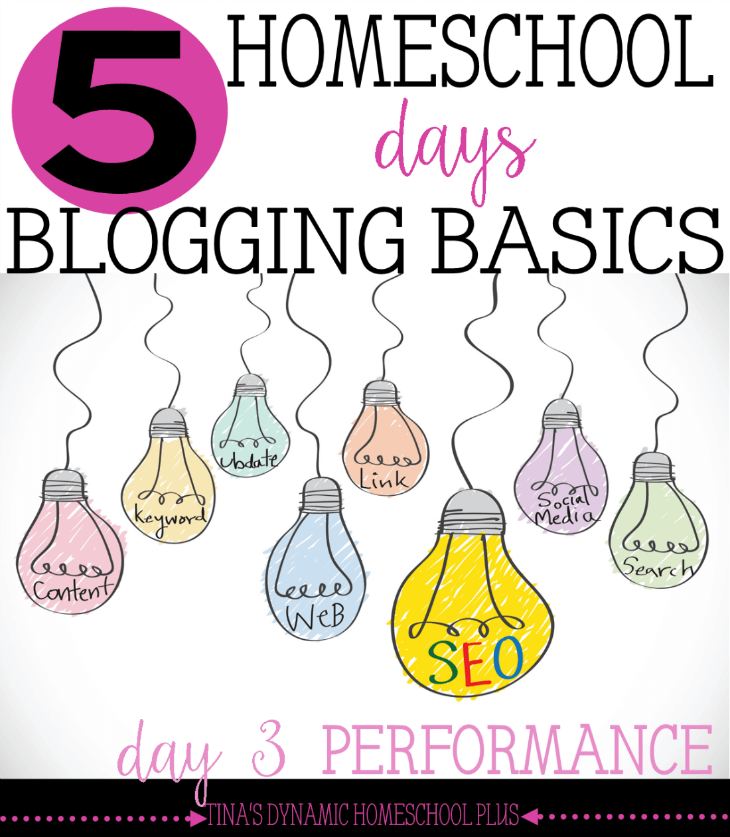 Homeschool Blogging Basics. Day 3. Purpose, Plan, Perfomance, Persistence, Payoff @ Tina's Dynamic Homeschool Plus