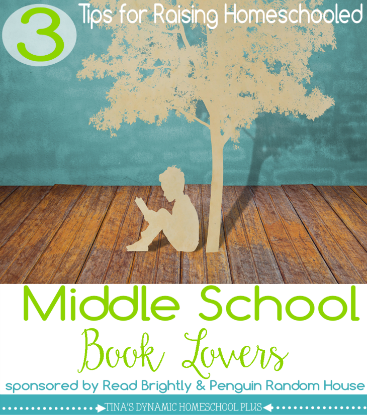 3 Tips for Raising Homeschooled Middle School Book Lovers @ Tina's Dynamic Homeschool Plus