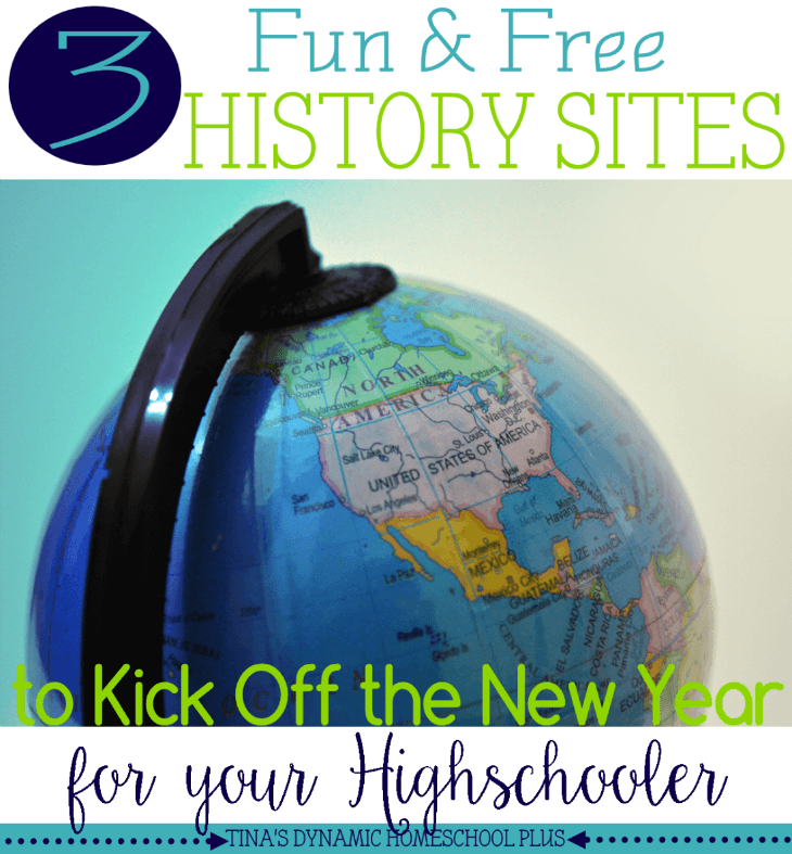 3 Free History Websites for Homeschooled High School Kids @ Tina's Dynamic Homeschool Plus