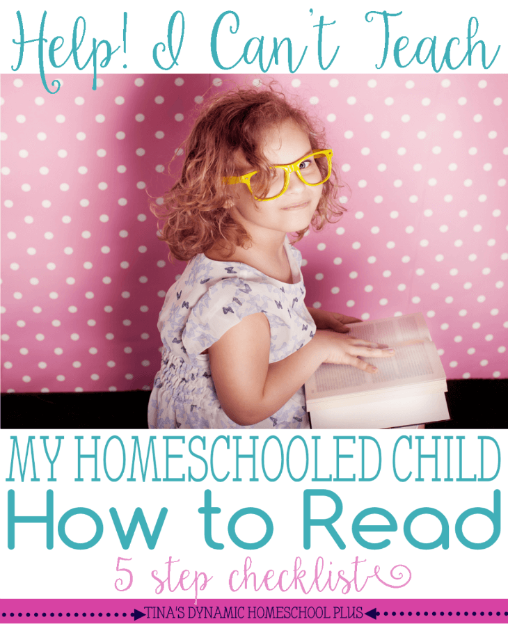 Help! I Can't Teach My Homeschooled Child How to Read. Check out these 5 problem solving tips. @ Tina's Dynamic Homeschool Plus