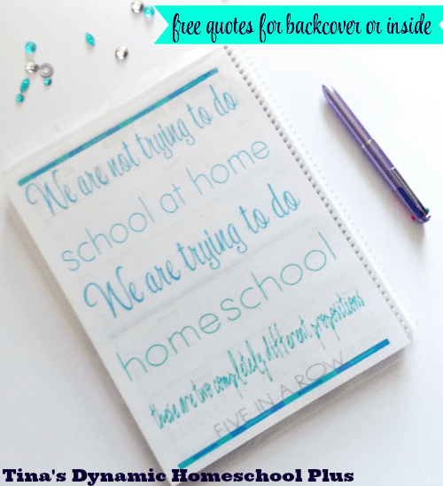 Free Quotes for homeschool planner back cover @ Tina's Dynamic Homeschool Plus