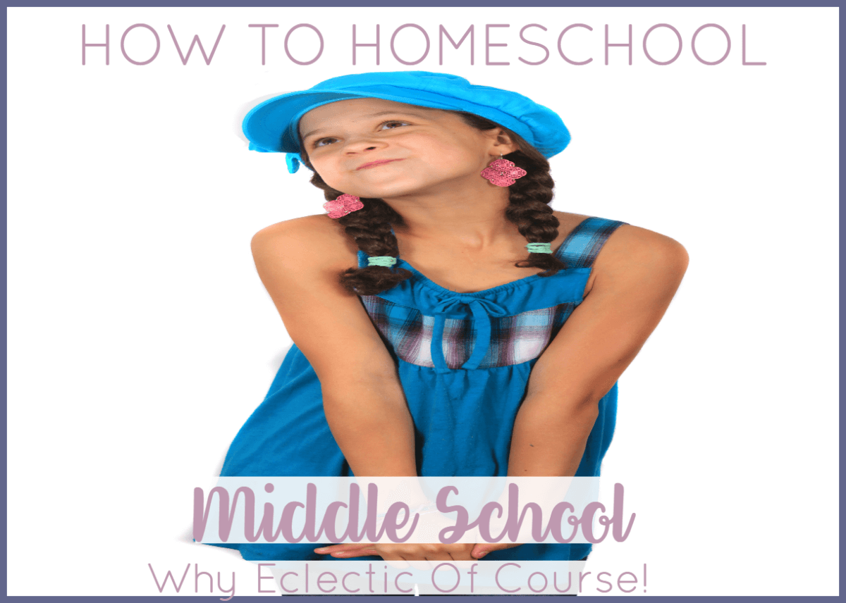 How To Homeschool Middle School - Why Eclectic Of Course! Whether you're utterly excited or fear that you're woefully inadequate to homeschool middle school, one thing is for sure. Homeschooling middle school can be some of the best years to homeschool. Click here to read these tips!