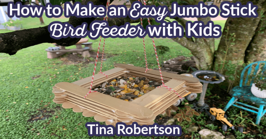 How to Make an Easy Jumbo Stick Bird Feeder with Kids