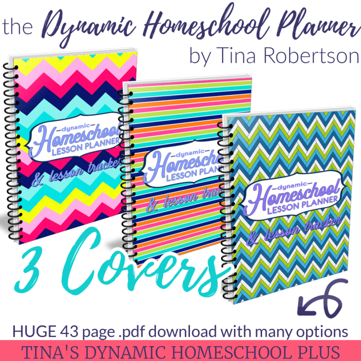 The Dynamic Homeschool Planner 43 page download with 3 covers by Tina Robertson 